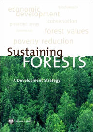 Title: Sustaining Forests: A Development Strategy, Author: World Bank