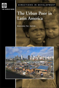 Title: The Urban Poor in Latin America, Author: Marianne Fay