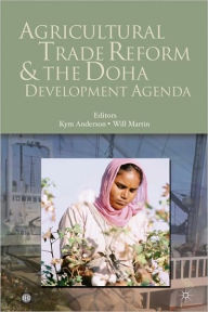 Title: Agricultural Trade Reform and the Doha Development Agenda:, Author: Kym Anderson