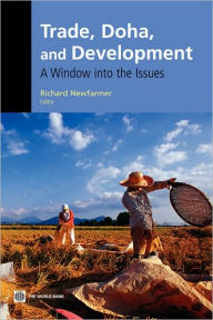 Title: Trade, Doha, and Development: A Window into the Issues, Author: Richard Newfarmer