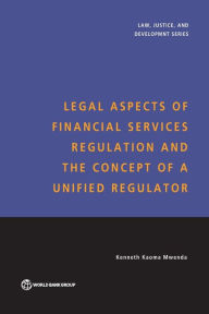 Title: Legal Aspects of Financial Services Regulation and the Concept of a Unified Regulator, Author: Kenneth Kaoma Mwenda