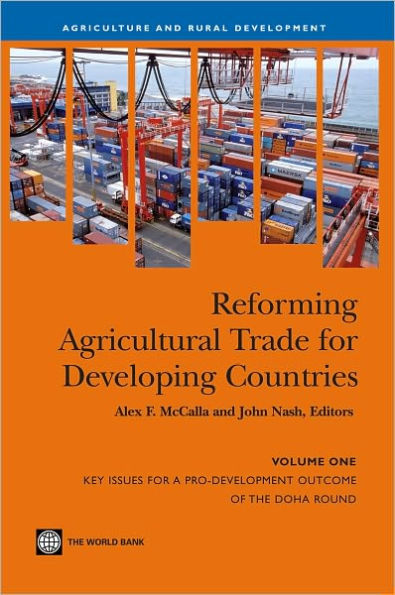 Reforming Agricultural Trade for Developing Countries (Vol. 1): Key Issues for a ProDevelopment Outcome of the Doha Round