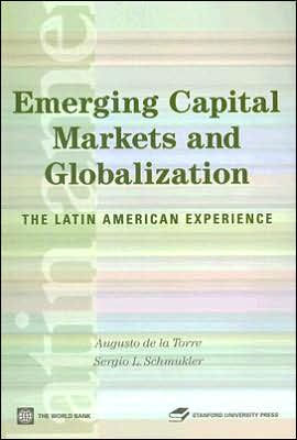 Emerging Capital Markets and Globalization: The Latin American Experience