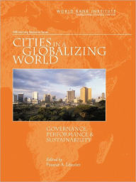 Title: Cities in a Globalizing World: Governance, Performance, and Sustainability, Author: Frannie Leautier