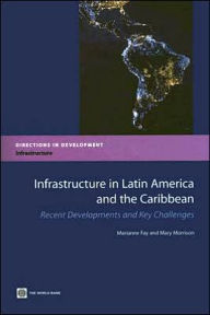 Title: Infrastructure in Latin America and the Caribbean: Recent Developments and Key Challenges, Author: Marianne Fay