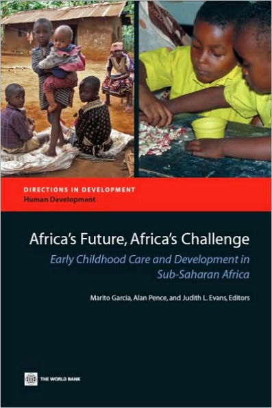 Africa's Future, Africa's Challenge: Early Childhood Care and Development in Sub-Saharan Africa