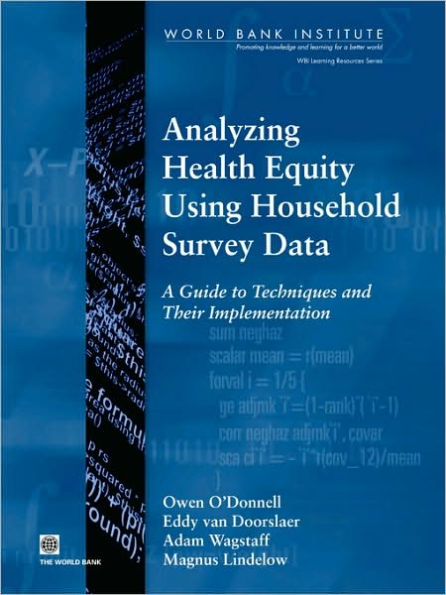 Analyzing Health Equity Using Household Survey Data: A Guide to Techniques and their Implementation