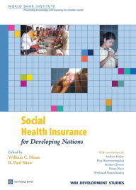 Title: Social Health Insurance for Developing Nations, Author: William Hsiao