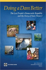 Title: Doing Dams Right: The Challenges of Lao Nam Theun 2, Author: Ian C. Porter