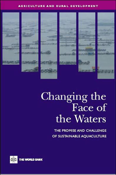 Changing the Face of the Waters: The Promise and Challenge of Sustainable Aquaculture