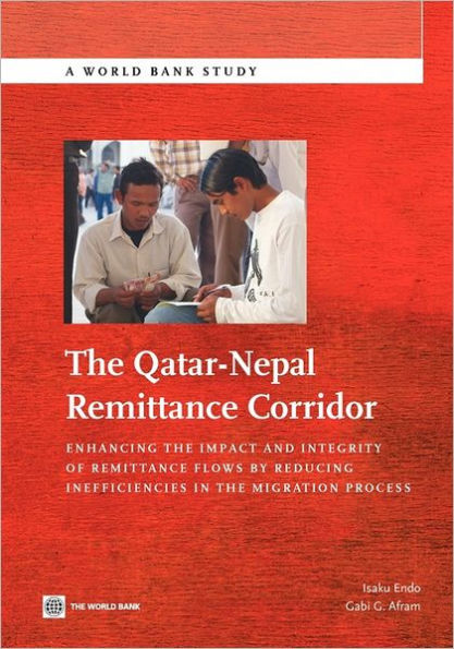 The Qatar-Nepal Remittance Corridor: Enhancing the Impact and Integrity of Remittance Flows by Reducing Inefficiencies in the Migration Process