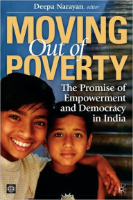 Title: Moving Out of Poverty: The Promise of Empowerment and Democracy in India, Author: Palgrave Macmillan UK