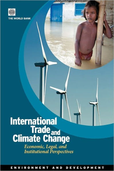 International Trade and Climate Change: Economic, Legal, and Institutional Perspectives