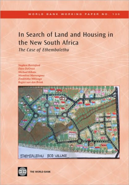 In Search of Land and Housing in the New South Africa: The Case of Ethembalethu