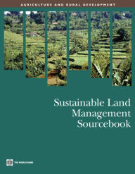 Title: Sustainable Land Management Sourcebook, Author: World Bank Publications Staff