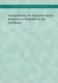 Title: Strengthening the Education Sector Response to HIV&AIDS in the Caribbean, Author: World Bank