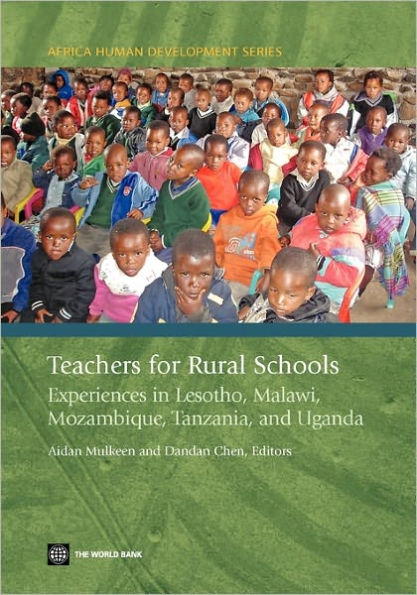 Teachers for Rural Schools: Experiences in Lesotho, Malawi, Mozambique, Tanzania, and Uganda