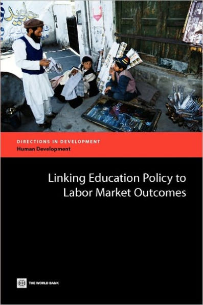 Linking Education Policy to Labor Market Outcomes