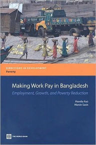 Title: Making Work Pay in Bangladesh: Employment, Growth, and Poverty Reduction, Author: Marcin Sasin