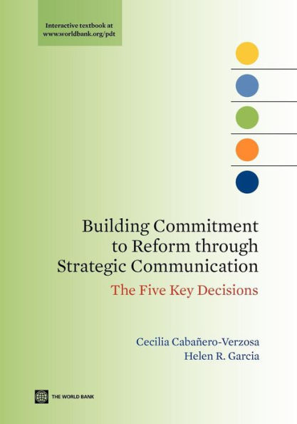 Building Commitment to Reform through Strategic Communication: The Five Key Decisions