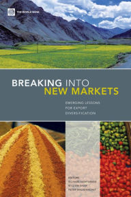 Title: Breaking Into New Markets: Emerging Lessons for Export Diversification, Author: Richard Newfarmer