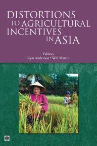 Title: Distortions to Agricultural Incentives in Asia, Author: Will Martin