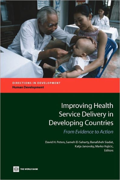 Improving Health Service Delivery in Developing Countries: From Evidence to Action