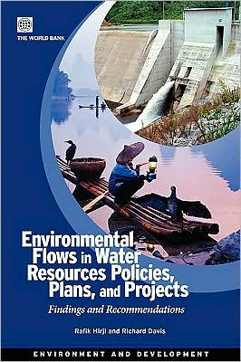 Environmental Flows in Water Resources Policies, Plans, and Projects: Findings and Recommendations