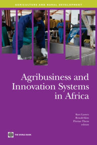 Title: Agribusiness and Innovation Systems in Africa, Author: Kurt Larsen