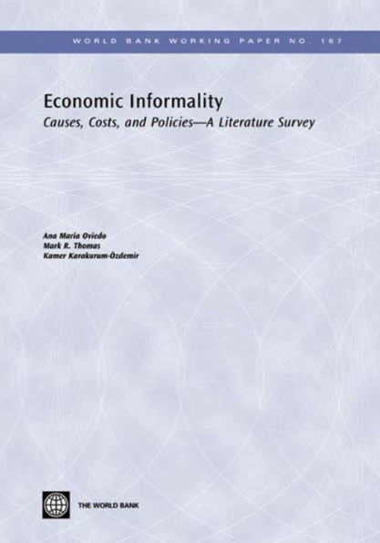 Economic Informality: Causes, Costs, and Policies-A Literature Survey