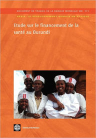 Title: Etude sur le financement de la sant au Burundi, Author: The World Bank