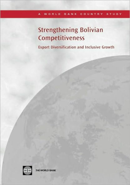 Strengthening Bolivian Competitiveness: Export Diversification and Inclusive Growth