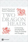 Two Dragon Heads: Contrasting Development Paths for Beijing and Shanghai