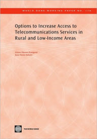 Title: Options to Increase Access to Telecommunications Services in Rural and Low-Income Areas, Author: Arturo Muente-Kunigami