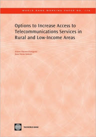 Title: Options to Increase Access to Telecommunications Services in Rural and Low-Income Areas, Author: Arturo Muente-kunigami