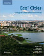 Eco2 Cities: Ecological Cities as Economic Cities