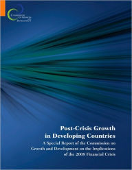 Title: Post-Crisis Growth in the Developing World : A Special Report of the Commission on Growth and Development, Author: Commission on Growth and Development