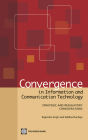 Convergence in Information and Communication Technology: Strategic and Regulatory Considerations