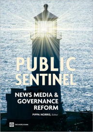 Title: Public Sentinel: News Media and Governance Reform, Author: World Bank