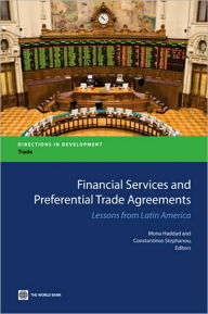 Title: Financial Services and Preferential Trade Agreements: Lessons from Latin America, Author: Mona E. Haddad
