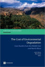 The Cost of Environmental Degradation: Case Studies from the Middle East and North Africa