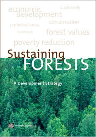 Title: Sustaining Forests: A Development Strategy, Author: World Bank