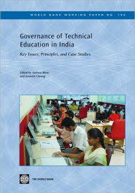 Title: Governance of Technical Education in India: Key Issues, Principles, and Case Studies, Author: Andreas Blom