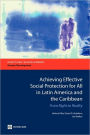 Achieving Effective Social Protection for All in Latin America and the Caribbean: From Right to Reality