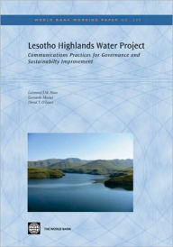 Title: Lesotho Highlands Water Project: Communication Practices for Governance and Sustainability Improvement, Author: Lawrence J.M. Haas