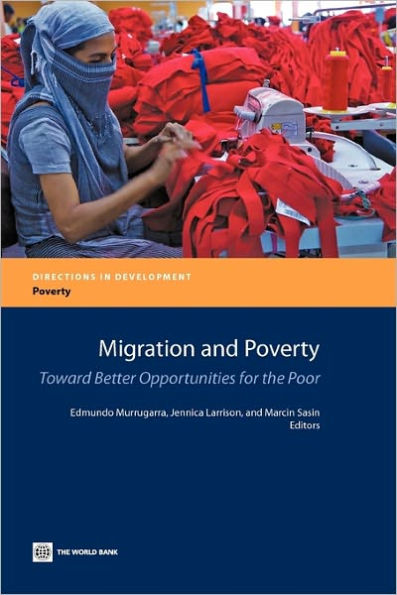 Migration and Poverty: Towards Better Opportunities for the Poor