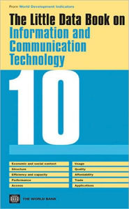 Title: The Little Data Book on Information and Communication Technology 2010, Author: World Bank