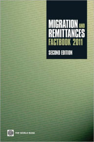 Title: Migration and Remittances Factbook 2010, Author: World Bank