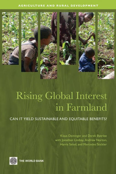 Rising Global Interest in Farmland: Can It Yield Sustainable and Equitable Benefits?