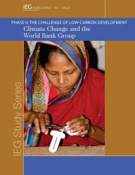 Title: Climate Change and the World Bank Group: Phase I I - the Challenge of Low-Carbon Development, Author: World Bank